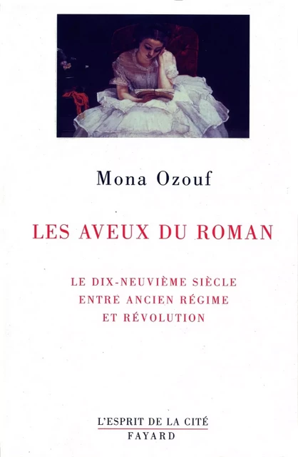 Les Aveux du roman - Mona Ozouf - Fayard