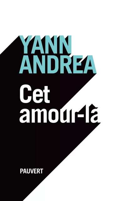 Cet amour- là - Yann Andréa - Fayard/Pauvert