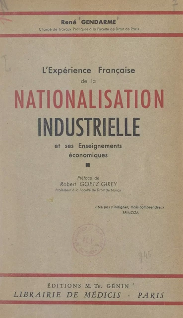 L'expérience française de la nationalisation industrielle et ses enseignements économiques - René Gendarme - FeniXX réédition numérique