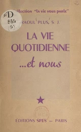 La vie quotidienne... et nous