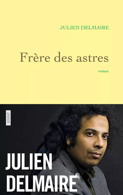 Frère des astres - Julien Delmaire - Grasset