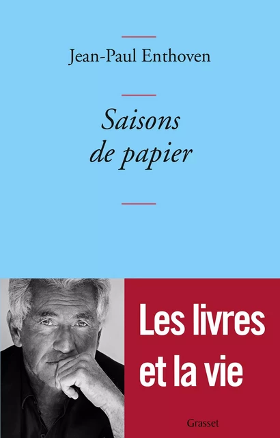 Saisons de papier - Jean-Paul Enthoven - Grasset