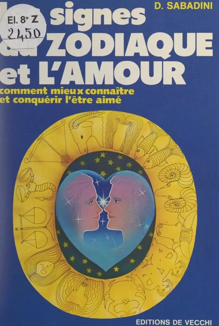 Les signes du zodiaque et l'amour - D. Sabadini - FeniXX réédition numérique