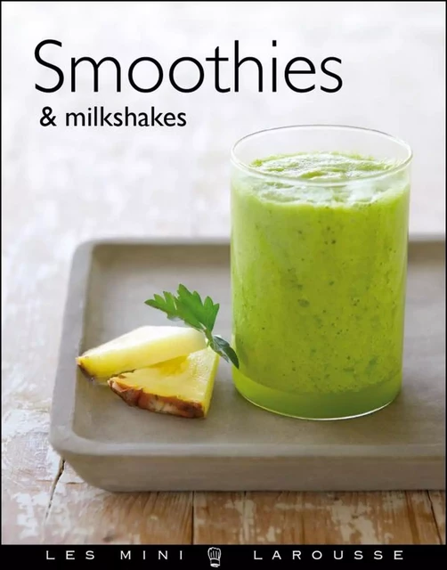 Smoothies &amp; milk-shakes -  Collectif - Larousse