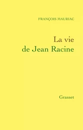 La vie de Jean Racine