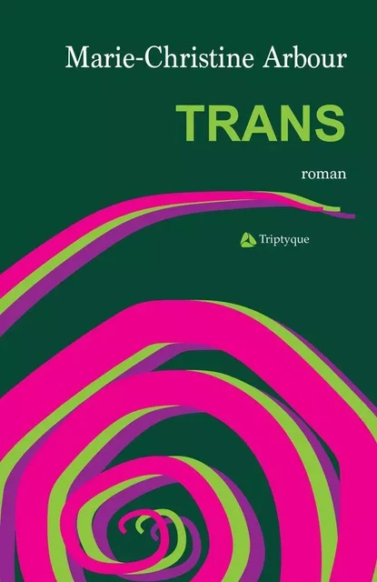 Trans - Marie-Christine Arbour - Groupe Nota bene