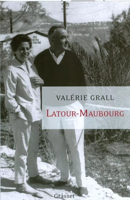 Latour-Maubourg - Valérie Grall - Grasset