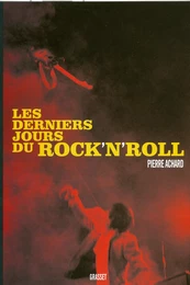 Les derniers jours du rock'n'roll