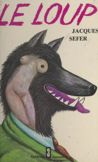 Le loup - Jacques Sefer - FeniXX réédition numérique