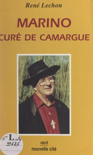 Marino, curé de Camargue - René Lechon - FeniXX réédition numérique