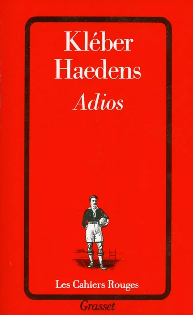 Adios - Kléber Haedens - Grasset