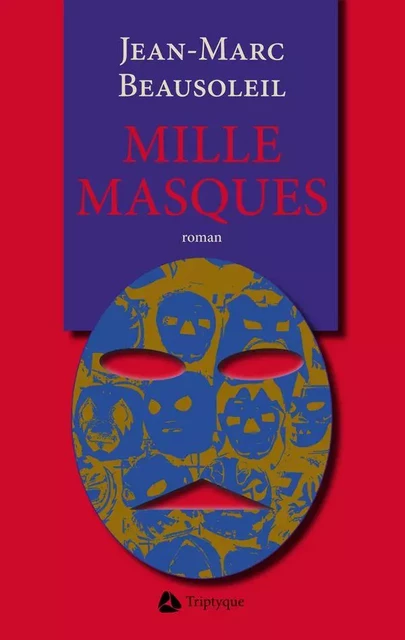 Mille masques - Jean-Marc Beausoleil - Groupe Nota bene