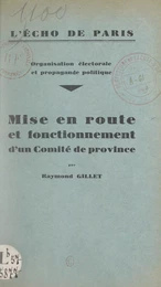 Mise en route et fonctionnement d'un comité de province