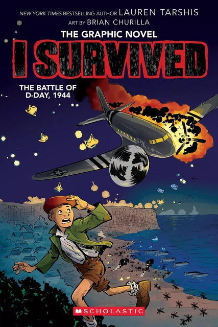 I Survived the Battle of D-Day, 1944 (I Survived Graphic Novel #9) - Lauren Tarshis - Scholastic Inc.