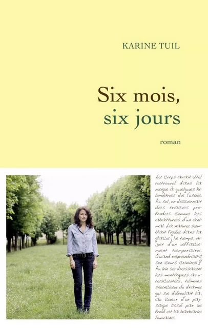 Six mois, six jours - Karine Tuil - Grasset