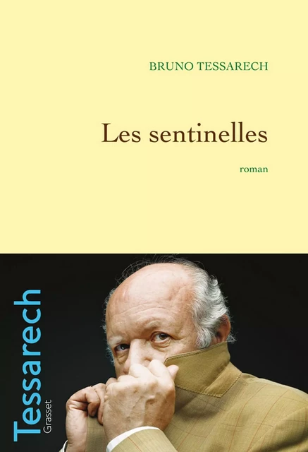 Les sentinelles - Bruno Tessarech - Grasset