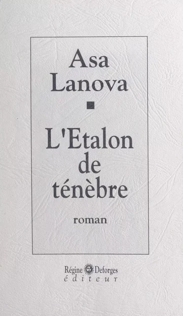 L'étalon de ténèbre - Asa Lanova - FeniXX réédition numérique