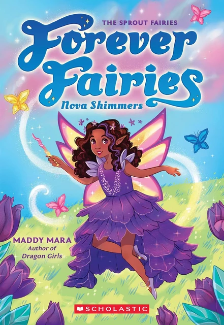 Nova Shimmers (Forever Fairies #2) - Maddy Mara - Scholastic Inc.