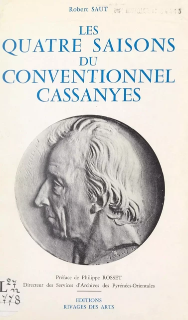 Les quatre saisons du Conventionnel Cassanyes - Robert Saut - FeniXX réédition numérique