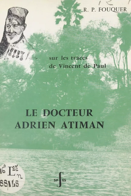 Le Docteur Adrien Atiman - Roger Fouquer - FeniXX réédition numérique