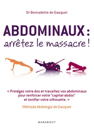 Abdominaux : arrêtez le massacre !