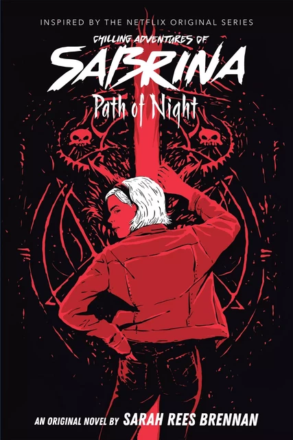 Path of Night (Chilling Adventures of Sabrina, Novel 3) - Sarah Rees Brennan - Scholastic Inc.