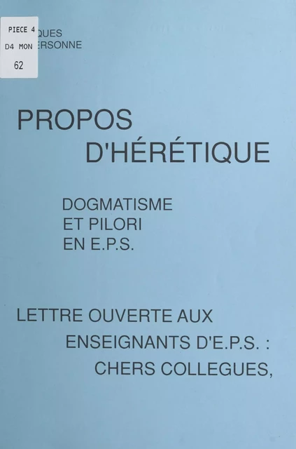 Propos d'hérétique : dogmatisme et pilori en E.P.S. - Jacques Personne - FeniXX réédition numérique