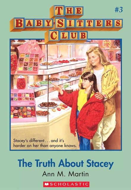 The Truth About Stacey: Classic Edition (The Baby-Sitters Club #3) - Ann M. Martin - Scholastic Inc.