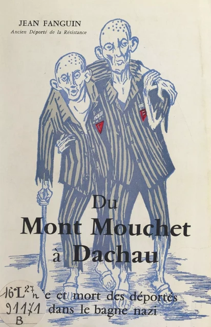 Du Mont Mouchet à Dachau - Jean Fanguin - FeniXX réédition numérique