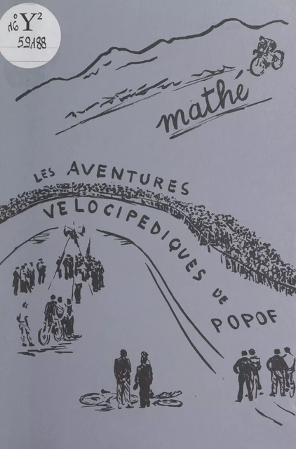 Les aventures vélocipédiques de Popof - Mathé Peyrecave - FeniXX réédition numérique