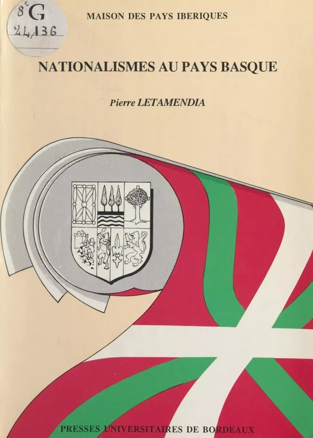 Nationalismes au Pays basque - Pierre Letamendia - FeniXX réédition numérique