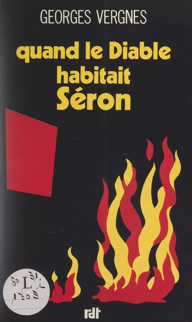 Quand le Diable habitait Séron - Georges Vergnes - FeniXX réédition numérique