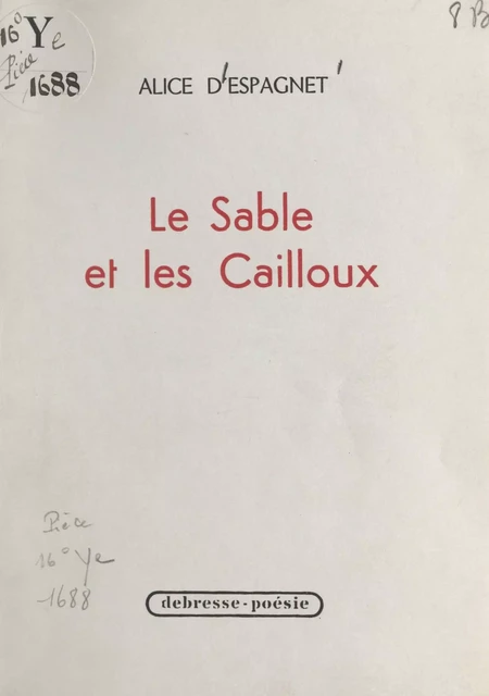 Le sable et les cailloux - Alice d'Espagnet - FeniXX réédition numérique