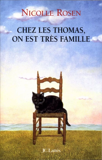 Chez les Thomas on est très famille - Nicolle Rosen - JC Lattès