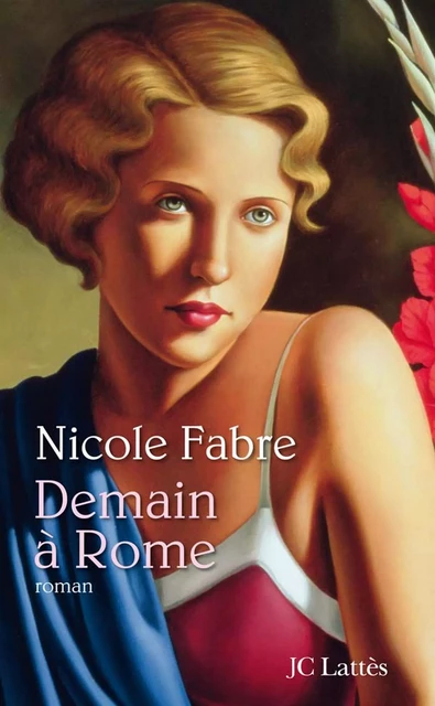 Demain à Rome - Nicole Fabre - JC Lattès