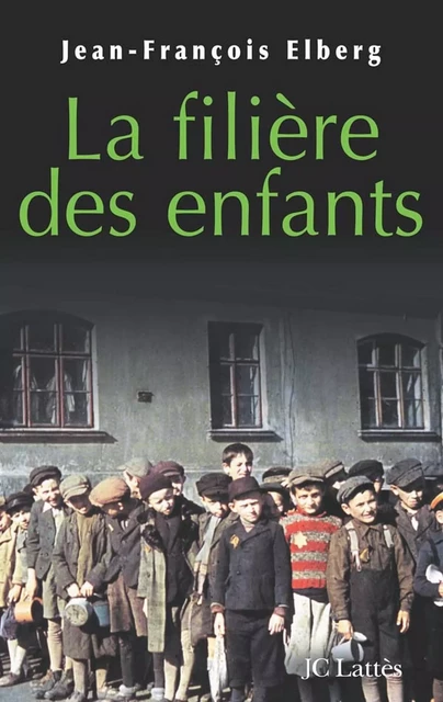 La filière des enfants - Jean-François Elberg - JC Lattès