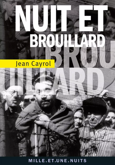 Nuit et brouillard - Jean Cayrol - Fayard/Mille et une nuits