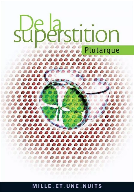 De la superstition -  Plutarque - Fayard/Mille et une nuits