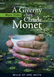 A Giverny chez Claude Monet