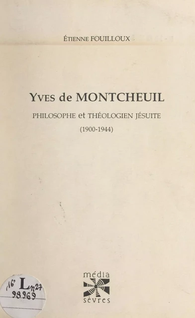 Yves de Montcheuil - Étienne Fouilloux - FeniXX réédition numérique