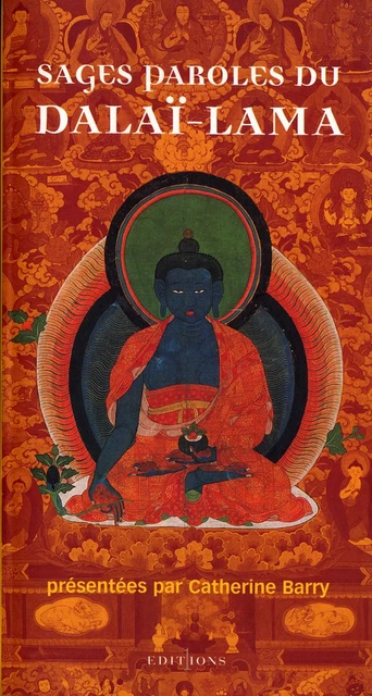 Sages paroles du dalaï-lama - Catherine Barry - Editions 1