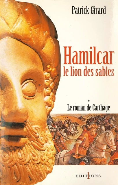 Le Roman de Carthage, t.I : Hamilcar - Patrick Girard - Editions 1