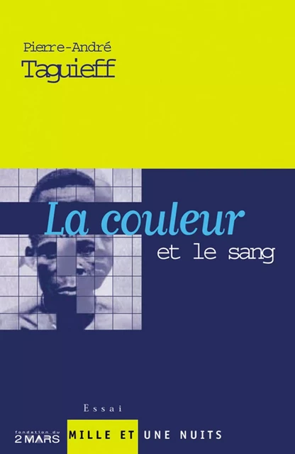 La couleur et le sang (Nouvelle édition) - Pierre-André Taguieff - Fayard/Mille et une nuits