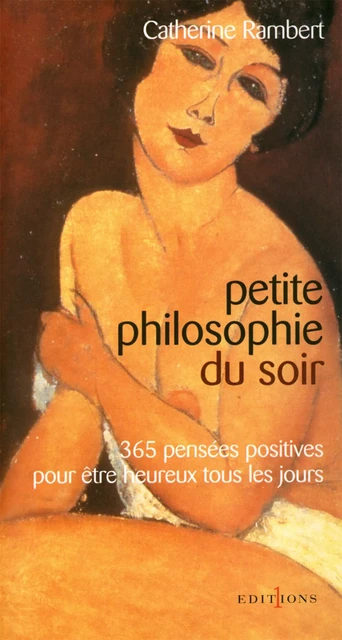 Petite philosophie du soir - Catherine Rambert - Editions 1