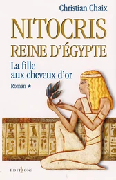 Nitocris, Reine d'Egypte, t.I : La Fille aux Cheveux d'Or