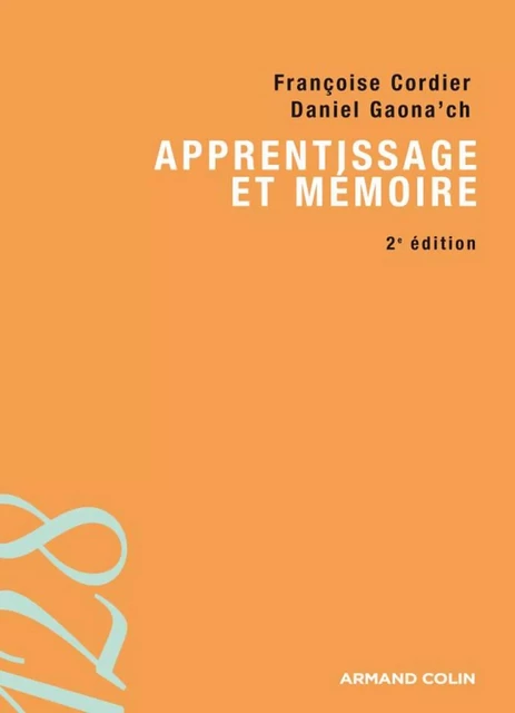 Apprentissage et mémoire - Daniel Gaonac'H, Françoise Cordier - Armand Colin