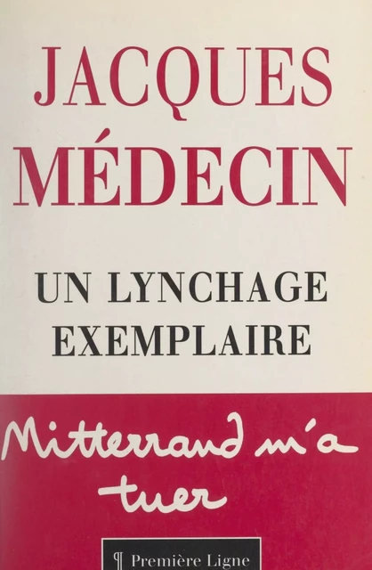 Un lynchage exemplaire - Jacques Médecin - FeniXX réédition numérique