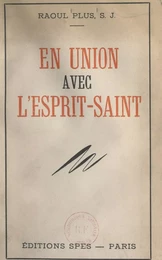 En union avec l'Esprit-Saint