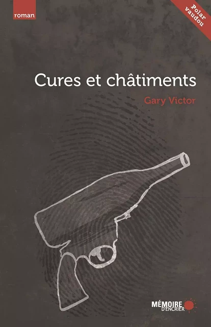 Cures et châtiments - Gary Victor - Mémoire d'encrier