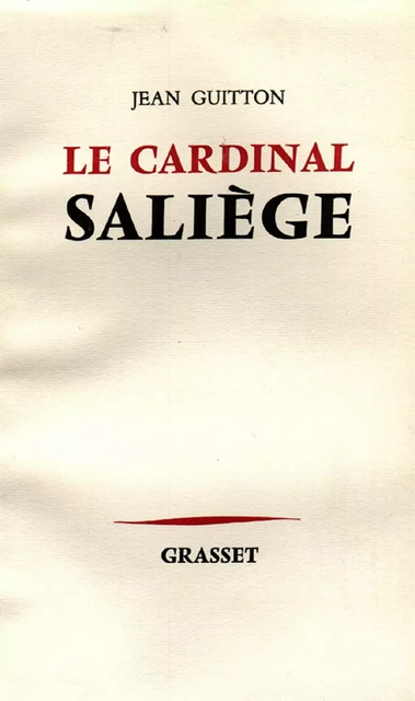 Le Cardinal Saliège - Jean Guitton - Grasset